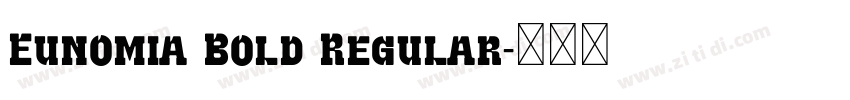 Eunomia Bold Regular字体转换